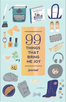 99 Things That Bring Me Joy (Guided Journal) book