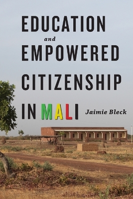 Education and Empowered Citizenship in Mali book