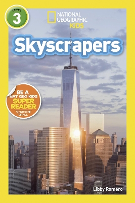 National Geographic Kids Readers: Skyscrapers by Libby Romero