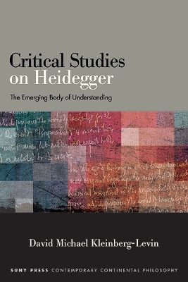 Critical Studies on Heidegger: The Emerging Body of Understanding book