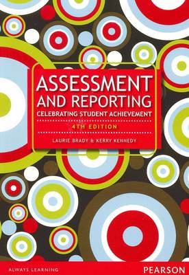 Assessment and Reporting: Celebrating Student Achievement book