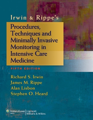 Irwin & Rippe's Procedures, Techniques and Minimally Invasive Monitoring in Intensive Care Medicine book