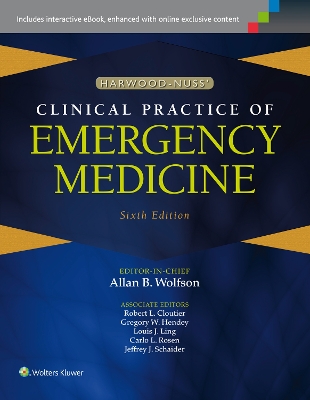 Harwood-Nuss' Clinical Practice of Emergency Medicine by Allan B. Wolfson