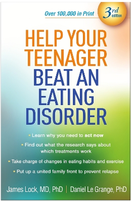 Help Your Teenager Beat an Eating Disorder, Third Edition by James Lock