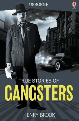 True Stories Gangsters by Henry Brook