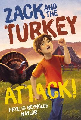 Zack and the Turkey Attack! by Phyllis Reynolds Naylor