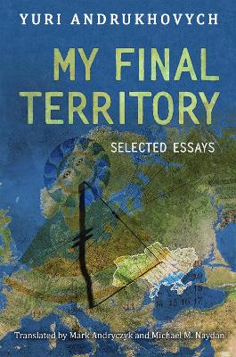 My Final Territory: Selected Essays book