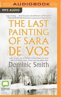 The Last Painting of Sara De Vos by Dominic Smith