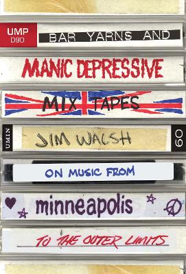 Bar Yarns and Manic-Depressive Mixtapes book