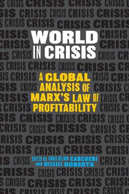 World In Crisis: Marxist Perspectives on Crash & Crisis book