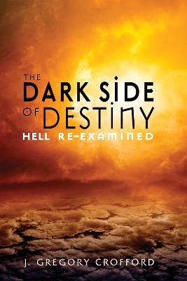 The Dark Side of Destiny book