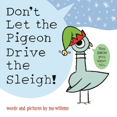 Don't Let the Pigeon Drive the Sleigh! book