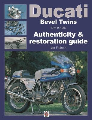 Ducati Bevel Twins 1971 to 1986 by Ian Falloon