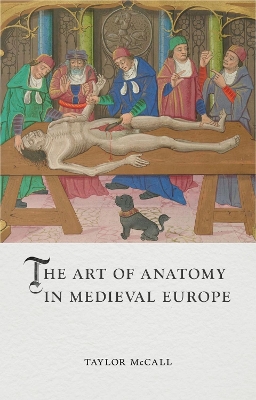 The Art of Anatomy in Medieval Europe book