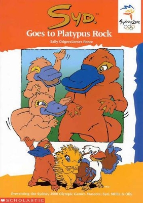 Olympic Mascots: Book 7: Syd Goes to Platypus Rock book