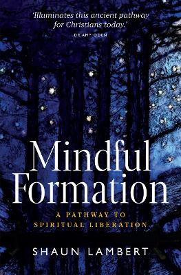 Mindful Formation: A Pathway to Spiritual Liberation book