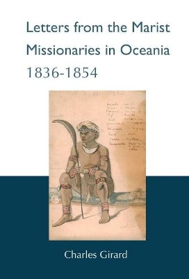 Letters from the Marist Missionaries in Oceania 1836-1854 by Charles Girard