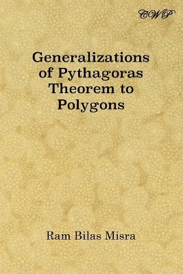 Generalizations of Pythagoras Theorem to Polygons by Ram Bilas Misra