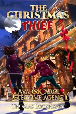 Ava & Carol Detective Agency: The Christmas Thief book