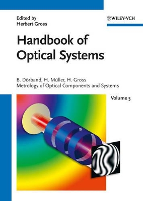 Handbook of Optical Systems by Herbert Gross