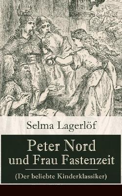 Peter Nord und Frau Fastenzeit (Der beliebte Kinderklassiker) book
