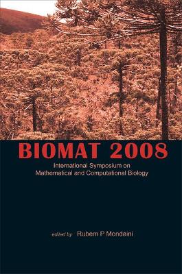 Biomat 2008 - International Symposium On Mathematical And Computational Biology book