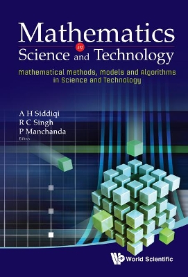 Mathematics In Science And Technology: Mathematical Methods, Models And Algorithms In Science And Technology - Proceedings Of The Satellite Conference Of Icm 2010 book