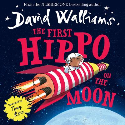 First Hippo on the Moon by David Walliams