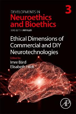 Ethical Dimensions of Commercial and DIY Neurotechnologies: Volume 3 book