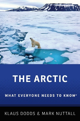 The Arctic: What Everyone Needs to Know® book