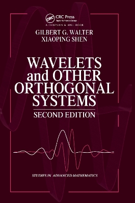 Wavelets and Other Orthogonal Systems by Gilbert G. Walter