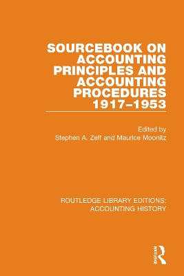 Sourcebook on Accounting Principles and Accounting Procedures, 1917-1953 by Stephen A. Zeff