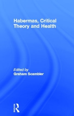 Habermas, Critical Theory and Health book
