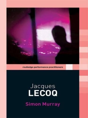 Jacques Lecoq by Simon Murray