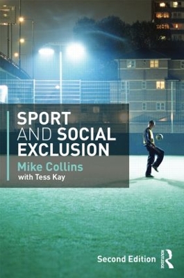 Sport and Social Exclusion by Michael Collins