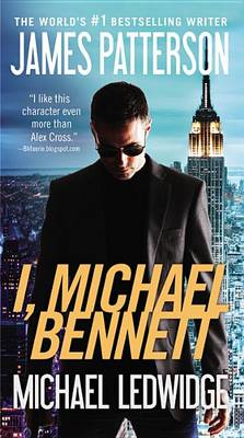 I, Michael Bennett by James Patterson (9780099550037) | Boomerang Books