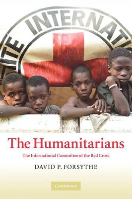 The Humanitarians by David P. Forsythe