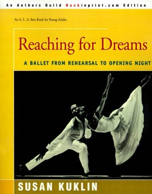 Reaching for Dreams: A Ballet from Rehearsal to Opening Night book