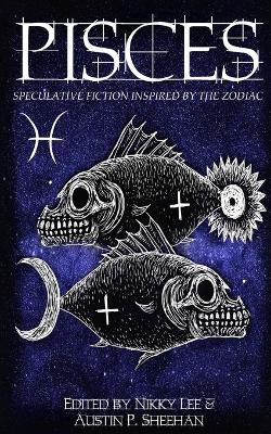 Pisces: Speculative Fiction Inspired by the Zodiac book