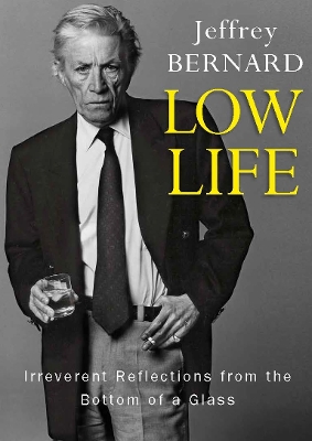 Low Life: Irreverent Reflections from the Bottom of a Glass book