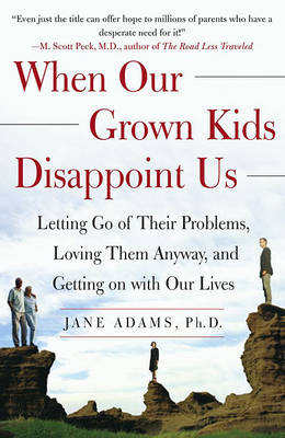 When Our Grown Kids Disappoint Us book