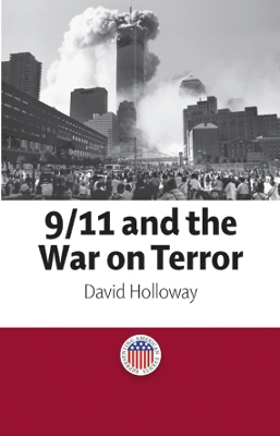 9/11 and the War on Terror by David Holloway