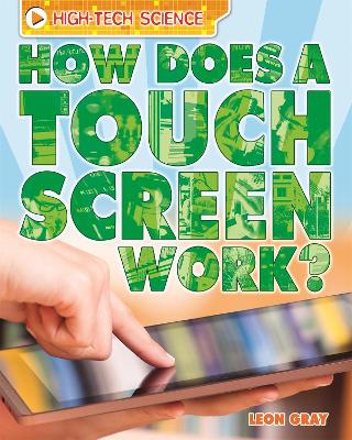 High-Tech Science: How Does a Touch Screen Work? book