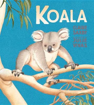 Koala by Claire Saxby