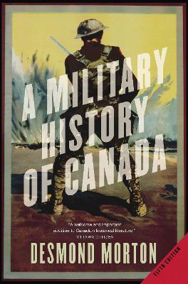 Military History of Canada by Desmond Morton