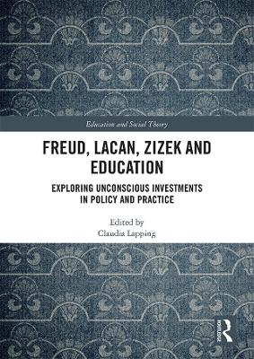 Freud, Lacan, Zizek and Education book