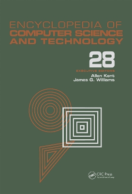 Encyclopedia of Computer Science and Technology by Allen Kent