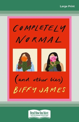 Completely Normal (and Other Lies): CBCA Shortlisted Book by Biffy James