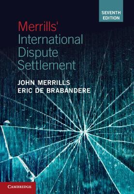 Merrills' International Dispute Settlement by John Merrills