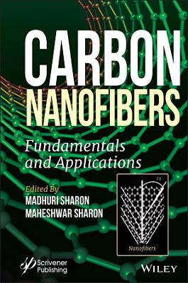 Carbon Nanofibers: Fundamentals and Applications book